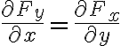   \frac{\partial F_y}{\partial x} =  \frac{\partial F_x}{\partial y} 