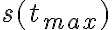 s(t_{max})