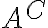 A^C