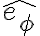 \hat{e_{\phi}}