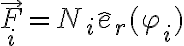 \vec F_i=N_i \hat e_r (\varphi_i)