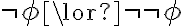 \neg\phi \lor \neg\neg\phi