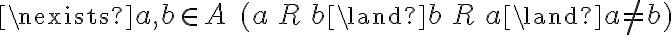  \nexists a, b \in A \; (a \, R \, b \land b \, R \, a \land a \ne b) 