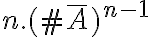 n.(\#\bar{A})^{n-1}