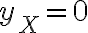 y_{X}=0