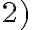 2)