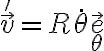 \vec{v} '=R \dot{\theta} \vec{e}_{\theta} 