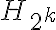   H_{2^k} 