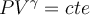 PV^\gamma=cte