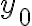y_0